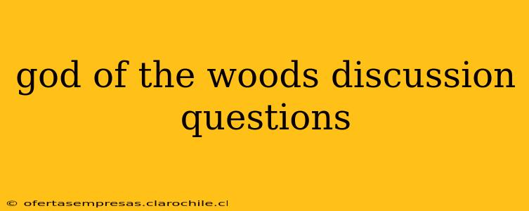 god of the woods discussion questions