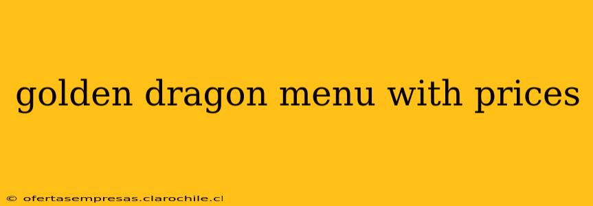 golden dragon menu with prices