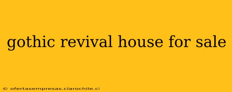 gothic revival house for sale