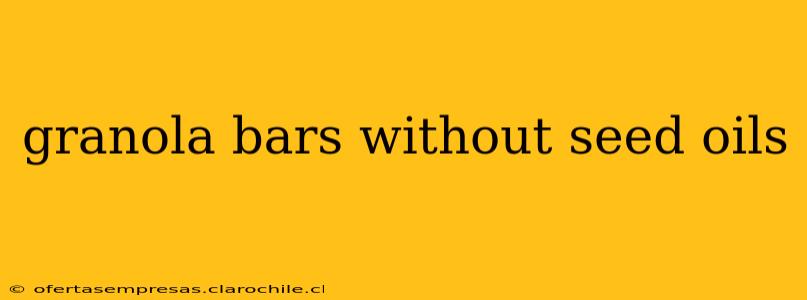 granola bars without seed oils