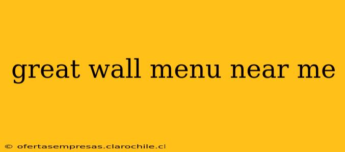 great wall menu near me