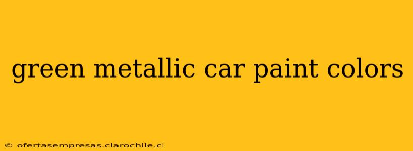 green metallic car paint colors
