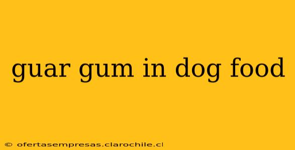 guar gum in dog food