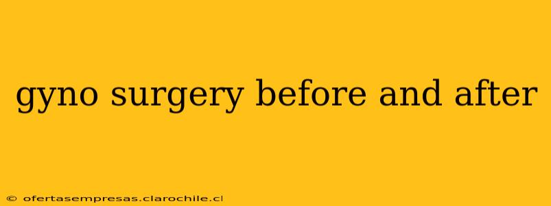 gyno surgery before and after