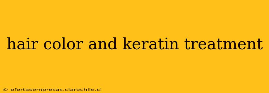 hair color and keratin treatment