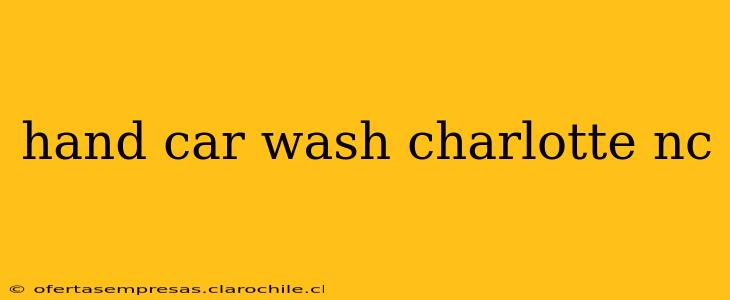hand car wash charlotte nc
