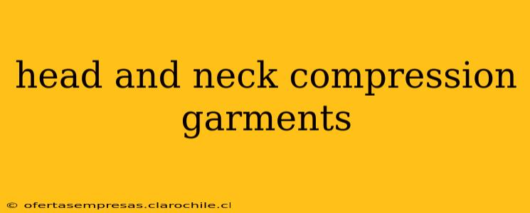 head and neck compression garments