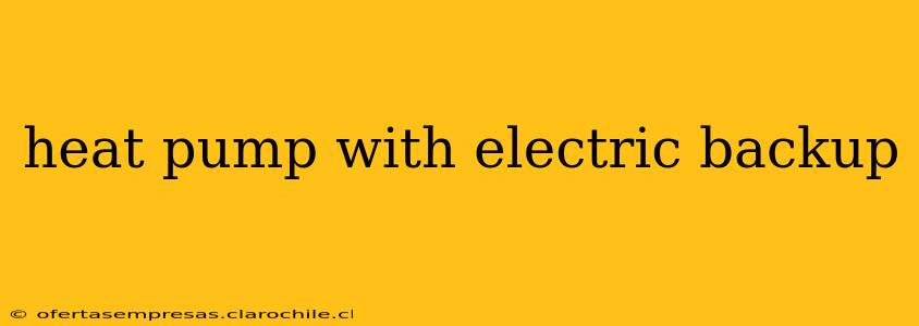 heat pump with electric backup
