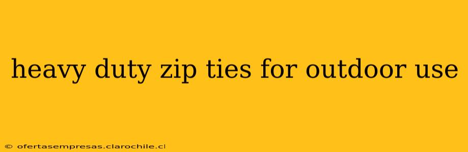 heavy duty zip ties for outdoor use