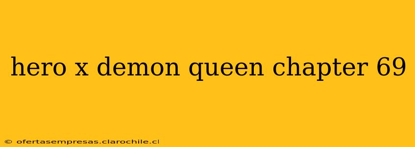 hero x demon queen chapter 69