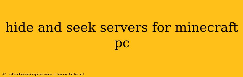 hide and seek servers for minecraft pc