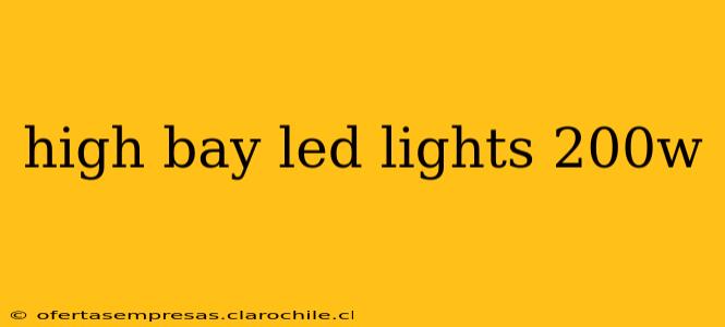 high bay led lights 200w