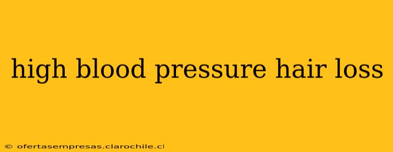 high blood pressure hair loss
