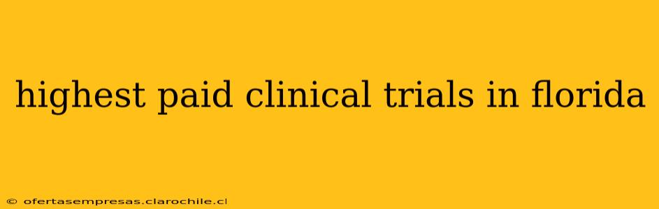 highest paid clinical trials in florida