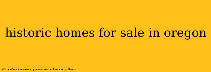 historic homes for sale in oregon