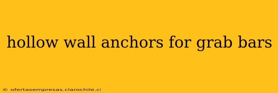 hollow wall anchors for grab bars