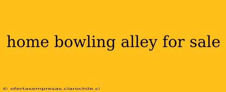 home bowling alley for sale
