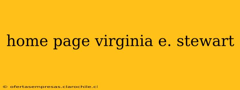 home page virginia e. stewart