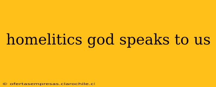 homelitics god speaks to us