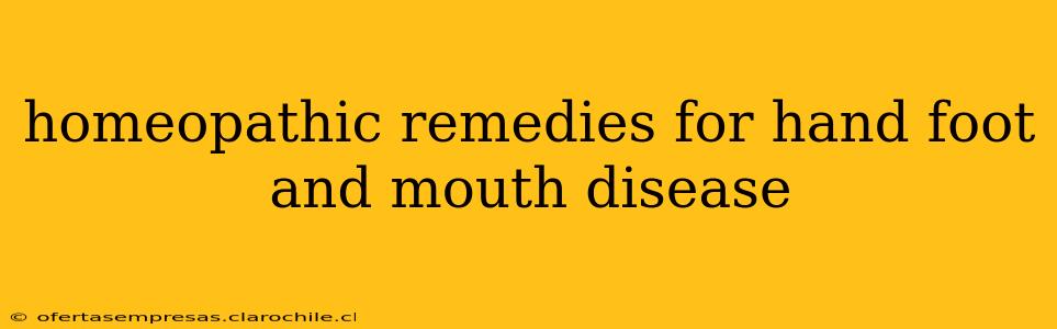 homeopathic remedies for hand foot and mouth disease