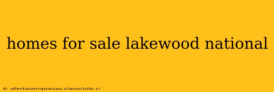 homes for sale lakewood national