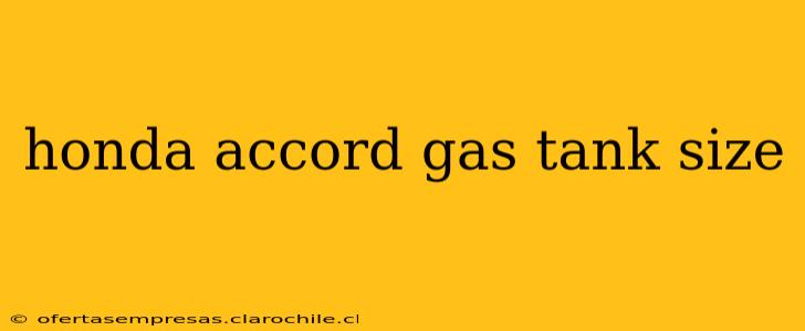 honda accord gas tank size