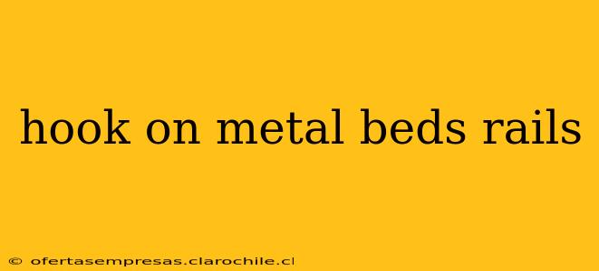 hook on metal beds rails
