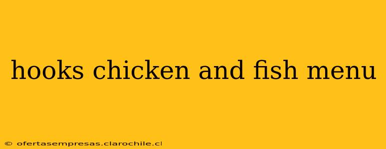 hooks chicken and fish menu