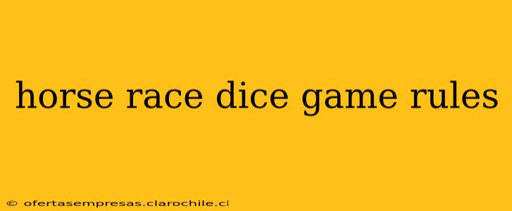 horse race dice game rules