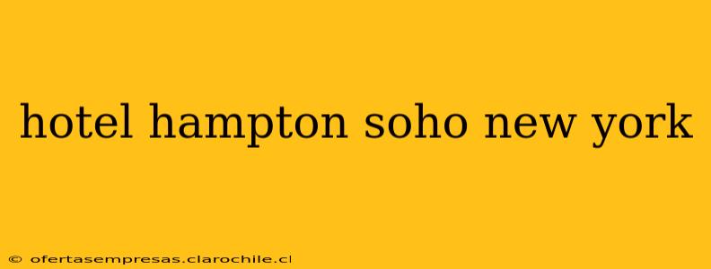 hotel hampton soho new york