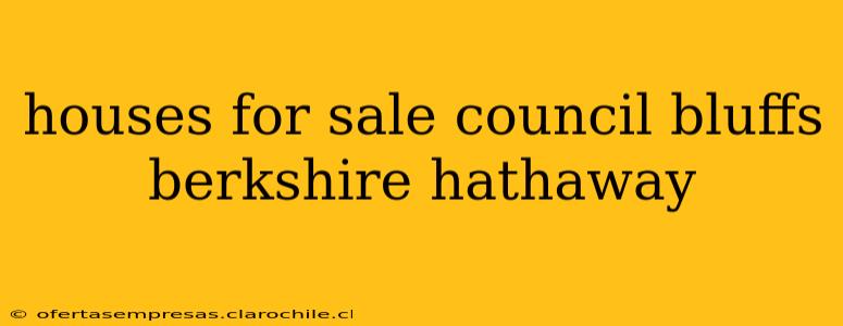 houses for sale council bluffs berkshire hathaway