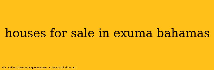 houses for sale in exuma bahamas