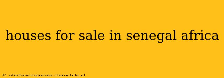 houses for sale in senegal africa