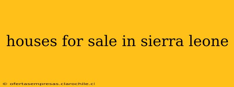 houses for sale in sierra leone