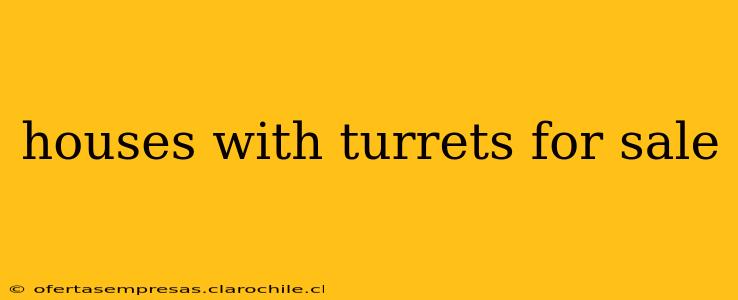 houses with turrets for sale