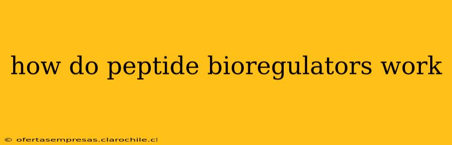 how do peptide bioregulators work