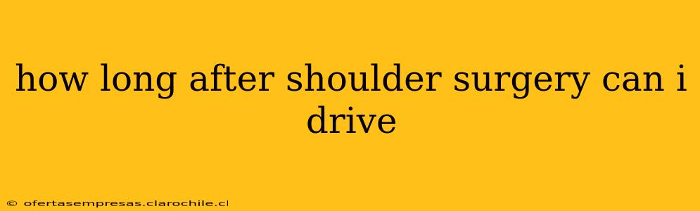 how long after shoulder surgery can i drive