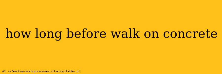 how long before walk on concrete