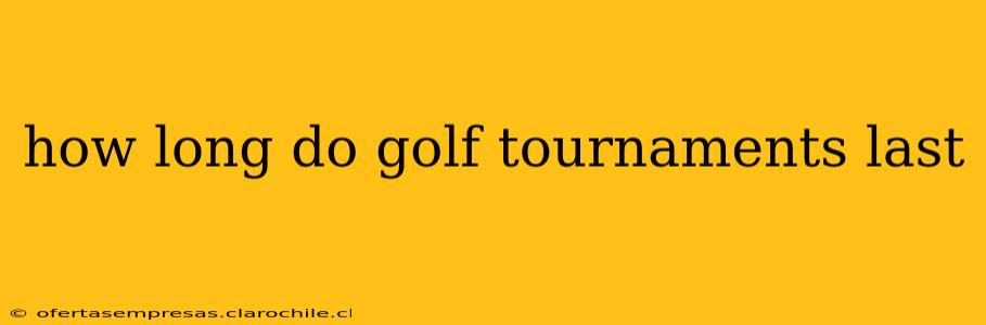 how long do golf tournaments last