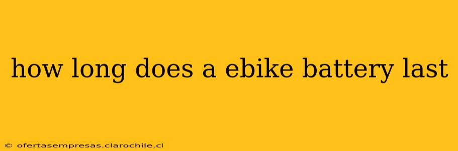 how long does a ebike battery last