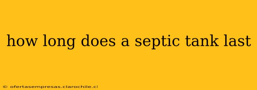 how long does a septic tank last