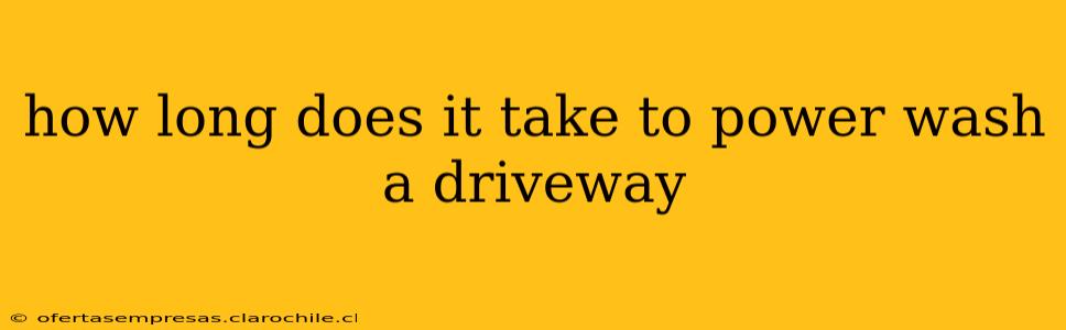 how long does it take to power wash a driveway
