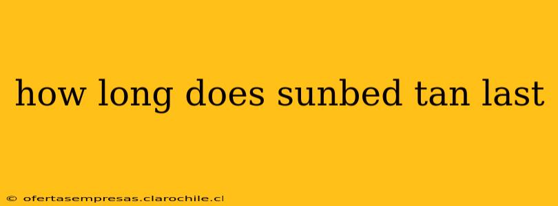 how long does sunbed tan last