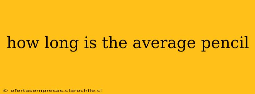 how long is the average pencil
