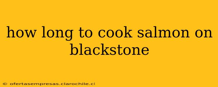 how long to cook salmon on blackstone