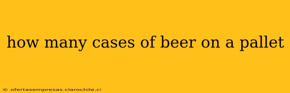 how many cases of beer on a pallet