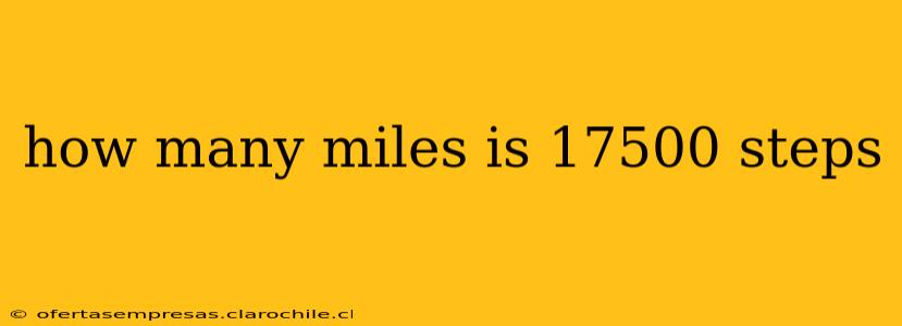 how many miles is 17500 steps