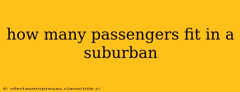 how many passengers fit in a suburban