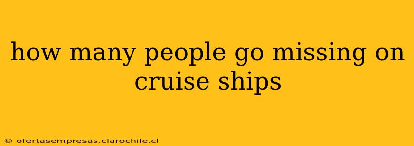 how many people go missing on cruise ships