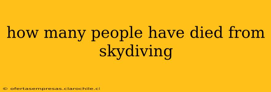 how many people have died from skydiving